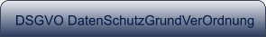 DSGVO DatenSchutzGrundVerOrdnung
